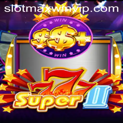 Unveiling the Excitement of Super777II: A Deep Dive into Slotmaxwin Adventures