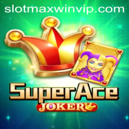 Exploring the Exciting World of SuperAceJoker: SlotMaxWin Unveiled